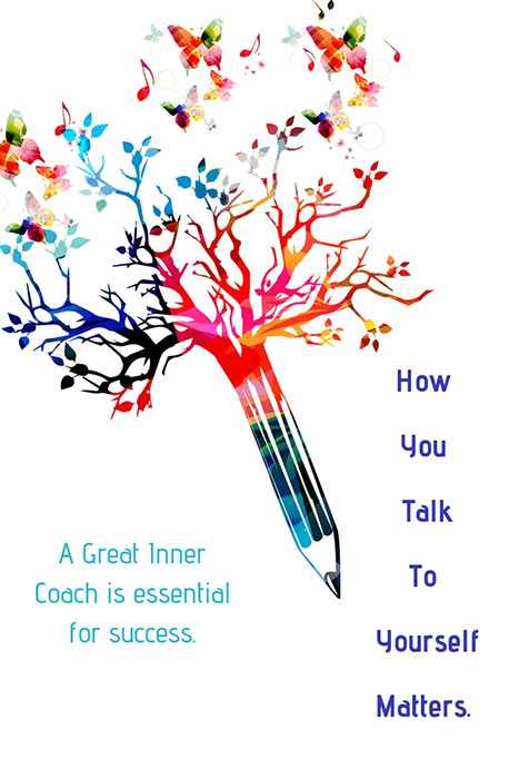 A Great Inner Coach Is Essential For Success How You Talk To Yourself Matters Monique Hohnberg Rise Regardless