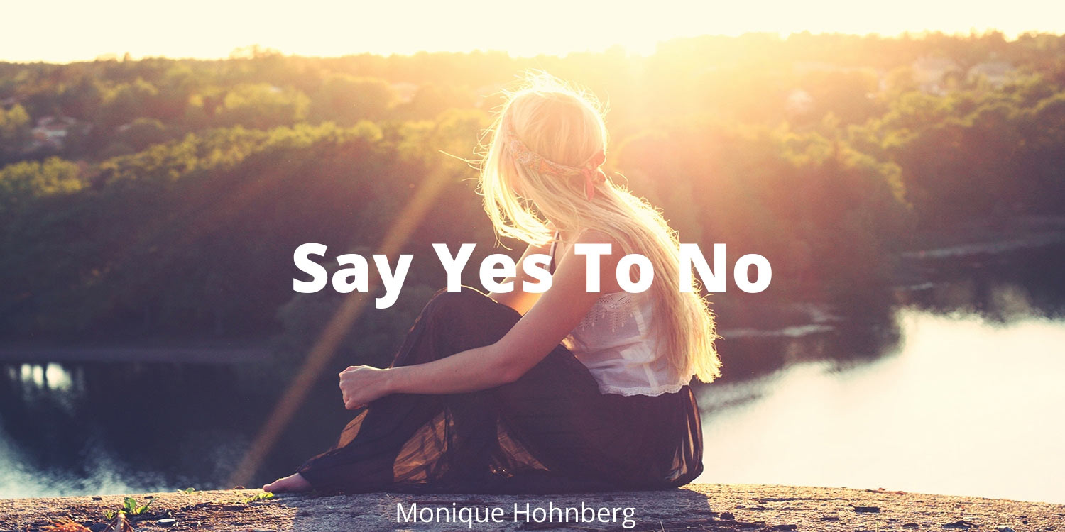 Say Yes To No by Monique Hohnberg