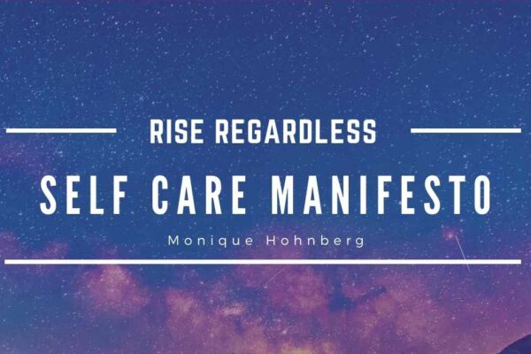 Self Care Manifesto by Monique Hohnberg